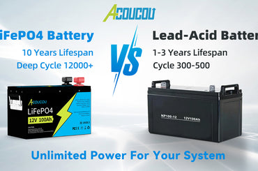 LiFePO4 VS. Lead-Acid, Which Is My Better Choice?-Acoucou Buying Guide