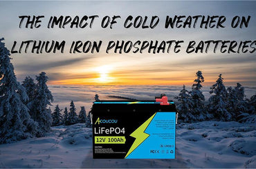 The impact of cold weather on lithium iron phosphate batteries-Acoucou Batteries