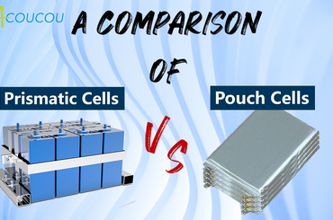 A Comparison of Prismatic and Pouch Cells-Acoucou Batteries Guide
